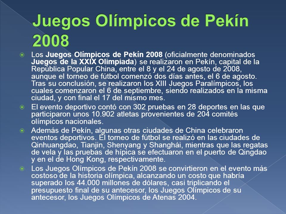 Los Juegos Olímpicos de Pekín 2008 (oficialmente denominados Juegos de la XXIX Olimpiada) se realizaron en Pekín, capital de la República Popular China, entre el 8 y el 24 de agosto de 2008, aunque el torneo de fútbol comenzó dos días antes, el 6 de agosto.