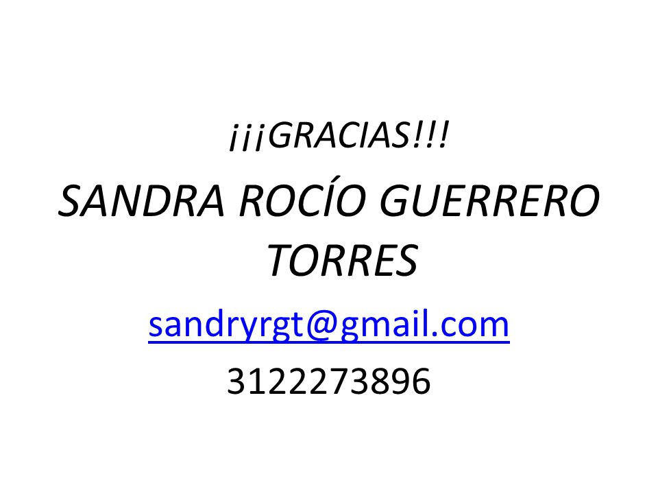 ¡¡¡GRACIAS!!! SANDRA ROCÍO GUERRERO TORRES