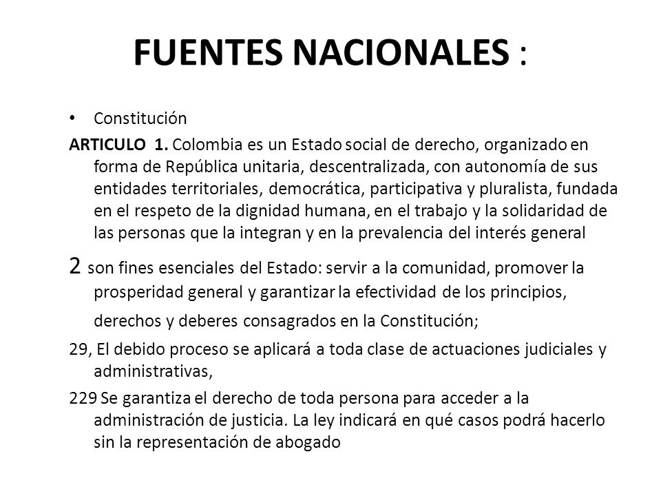 FUENTES NACIONALES : Constitución ARTICULO 1.