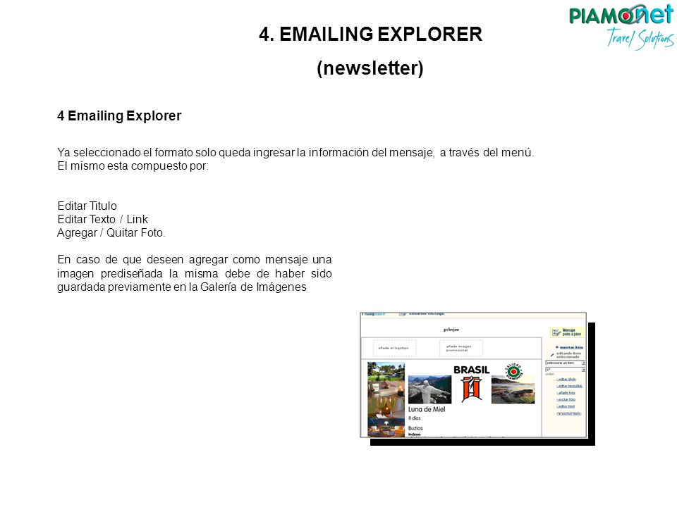 4  ing Explorer Ya seleccionado el formato solo queda ingresar la información del mensaje, a través del menú.