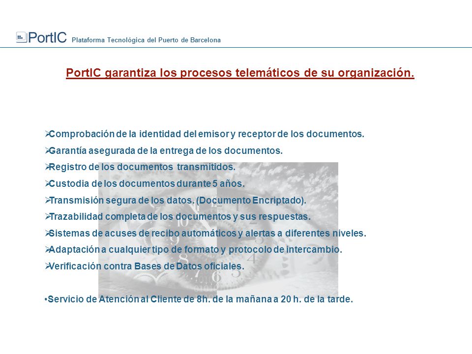 Plataforma Tecnológica del Puerto de Barcelona PortIC garantiza los procesos telemáticos de su organización.