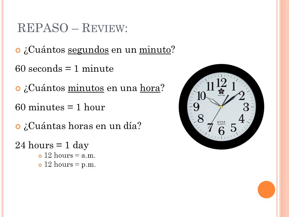 4.- ¿Cuántos segundos tiene 1 hora y 30 minutos? 