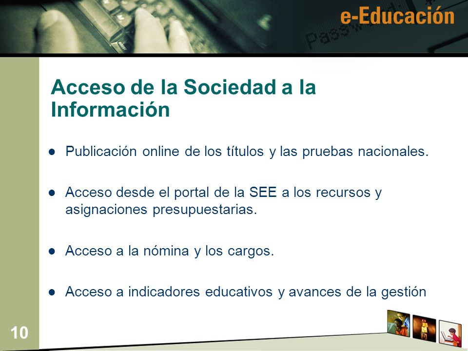 10 Acceso de la Sociedad a la Información Publicación online de los títulos y las pruebas nacionales.