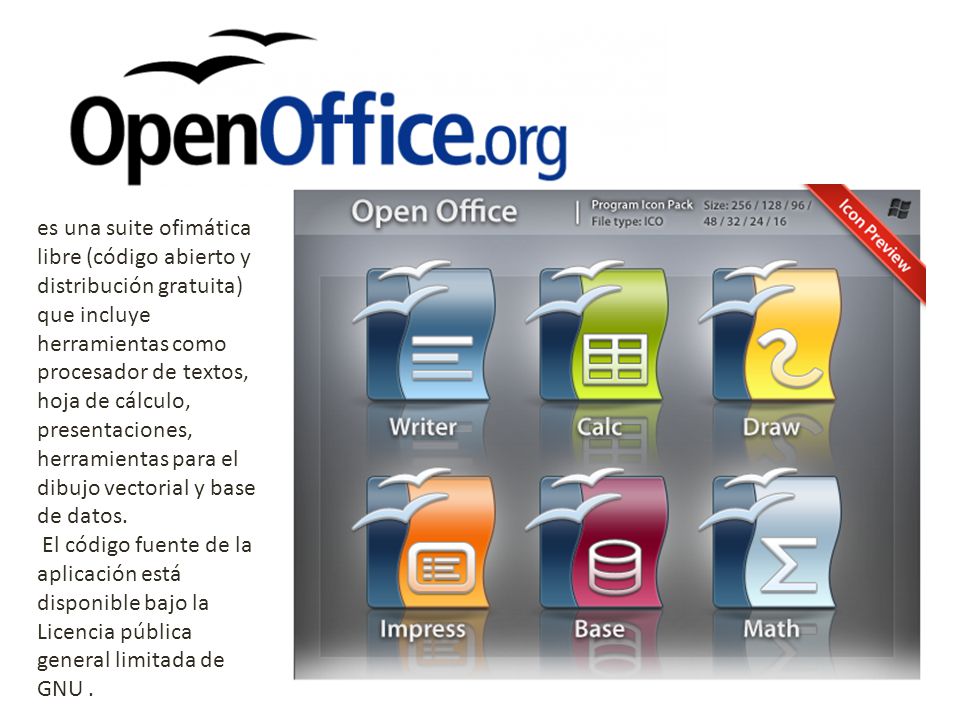 es una suite ofimática libre (código abierto y distribución gratuita) que incluye herramientas como procesador de textos, hoja de cálculo, presentaciones, herramientas para el dibujo vectorial y base de datos.