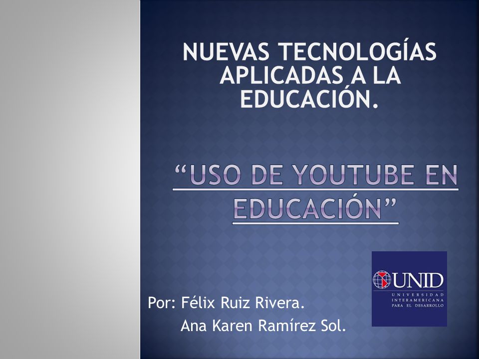 Por: Félix Ruiz Rivera. Ana Karen Ramírez Sol. NUEVAS TECNOLOGÍAS APLICADAS A LA EDUCACIÓN.
