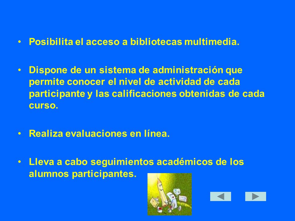 Posibilita el acceso a bibliotecas multimedia.