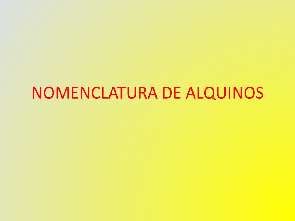 NOMENCLATURA DE ALQUINOS