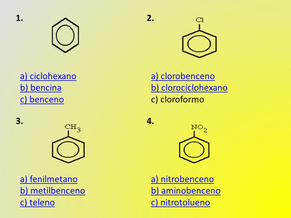 1. a) ciclohexano b) bencina c) bencenoa) ciclohexanob) bencinac) benceno 2.