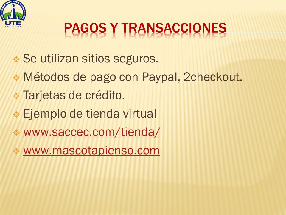 Se utilizan sitios seguros.  Métodos de pago con Paypal, 2checkout.