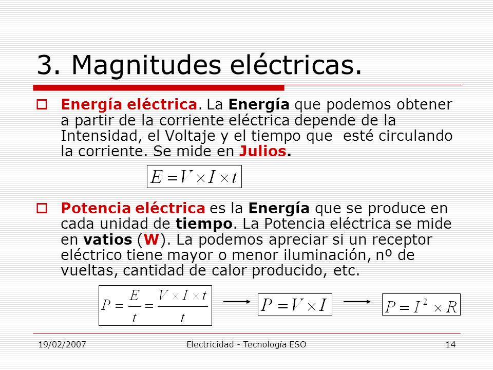 19/02/2007Electricidad - Tecnología ESO13 3. Magnitudes eléctricas.