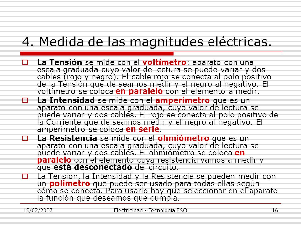 19/02/2007Electricidad - Tecnología ESO15 3. Magnitudes eléctricas.