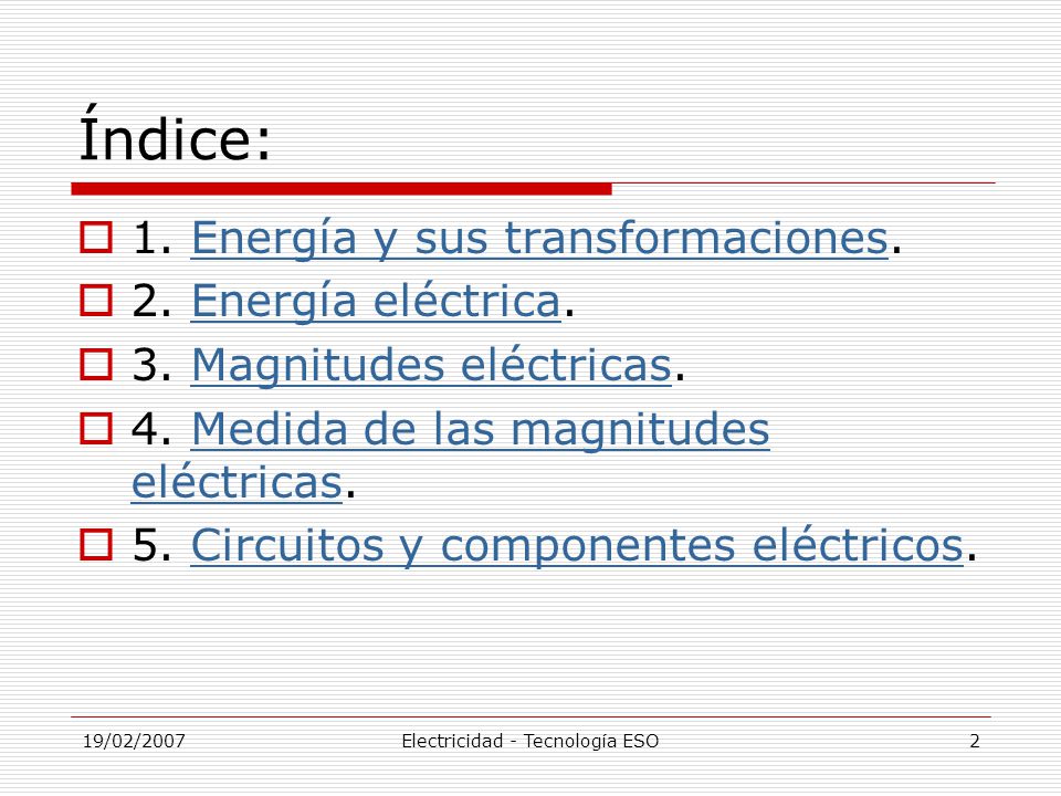 Tema: Electricidad Departamento de Tecnología ESO Curso 2006/07