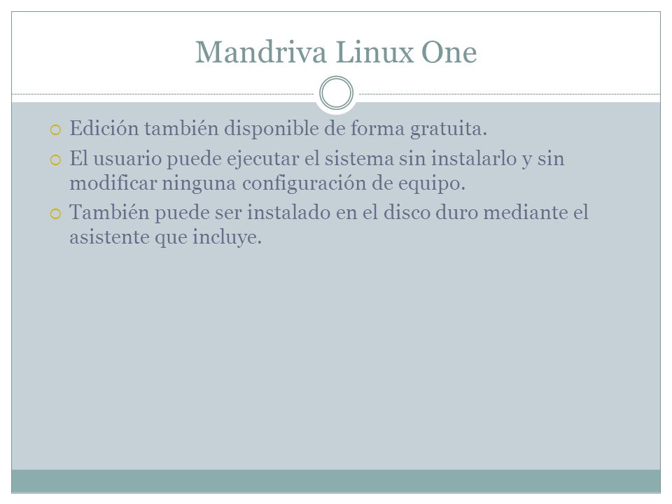 Mandriva Linux One  Edición también disponible de forma gratuita.