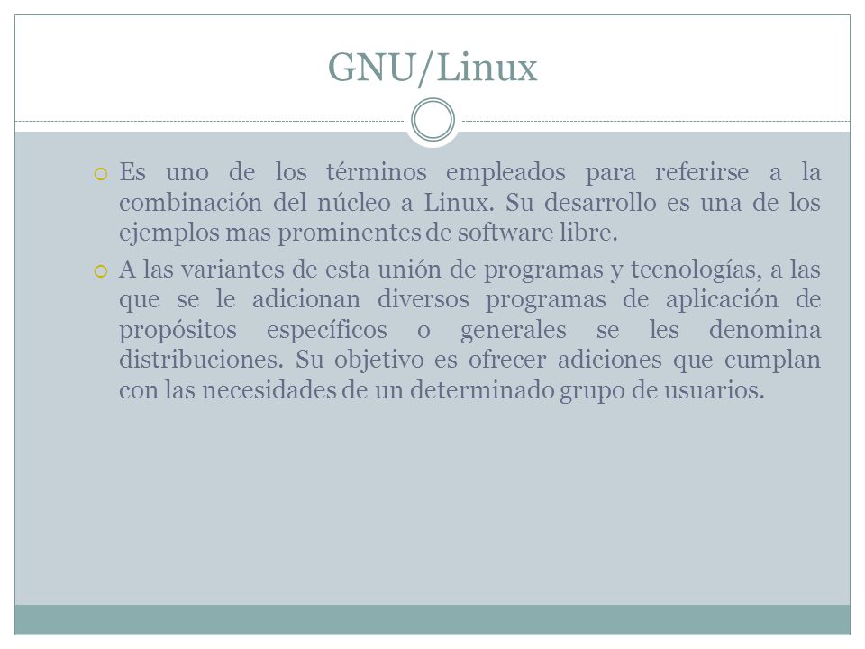GNU/Linux  Es uno de los términos empleados para referirse a la combinación del núcleo a Linux.