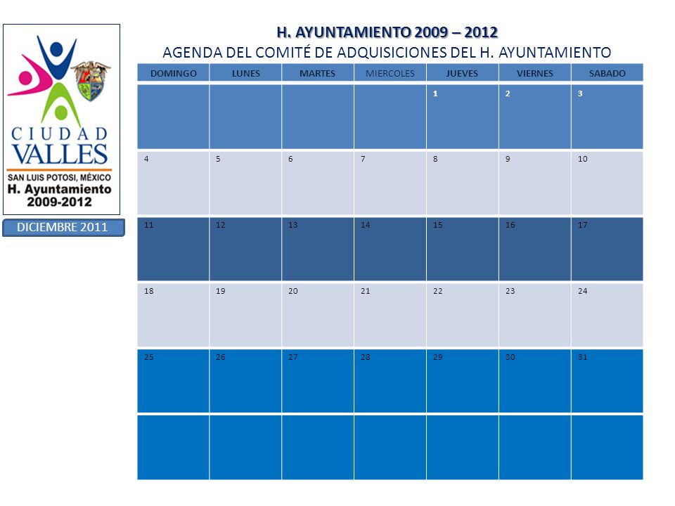 H. AYUNTAMIENTO 2009 – 2012 H. AYUNTAMIENTO 2009 – 2012 AGENDA DEL COMITÉ DE ADQUISICIONES DEL H.