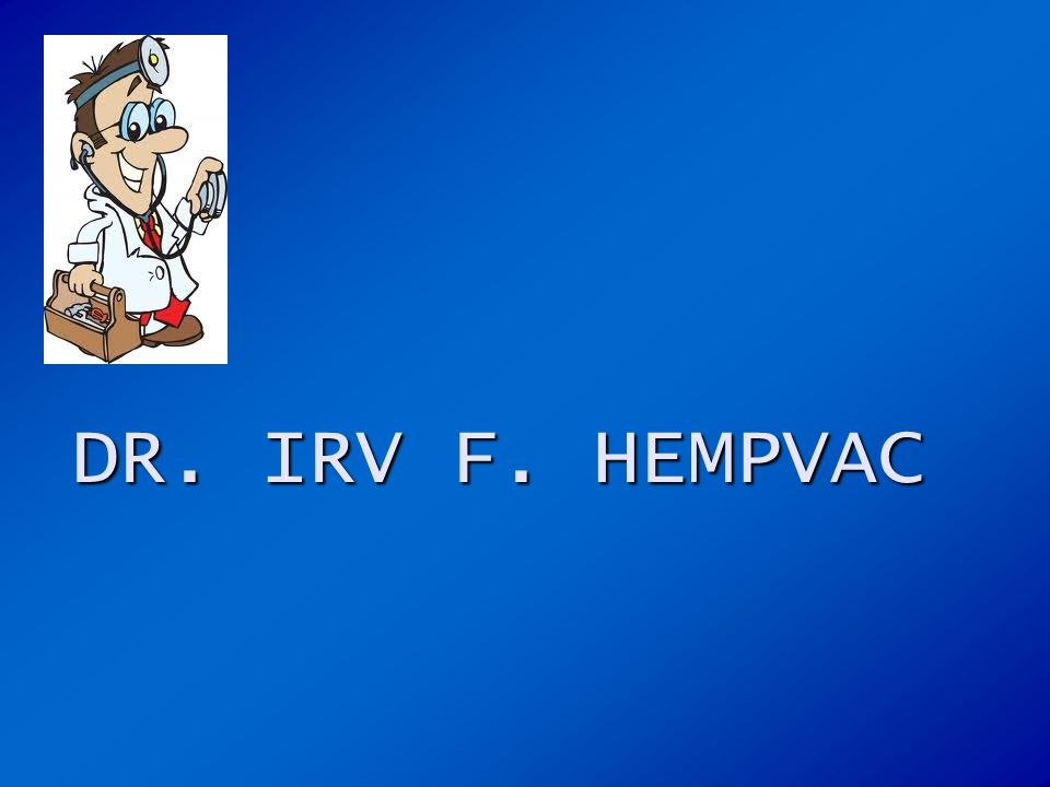 DR. IRV F. HEMPVAC