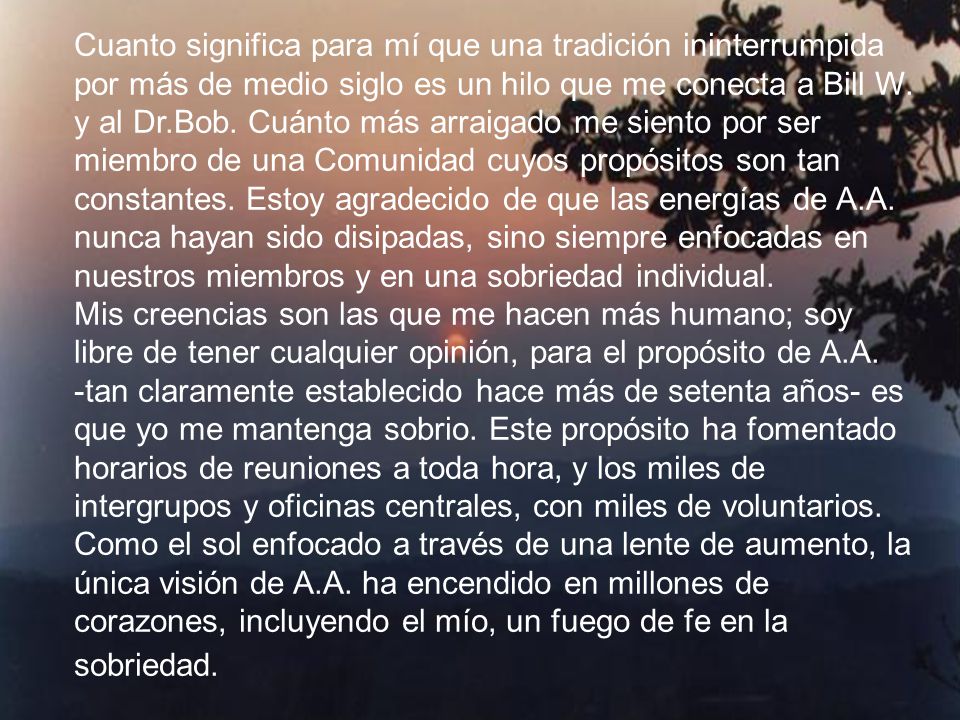 Creemos que la conservación y el crecimiento de Alcohólicos Anónimos es  algo aun más importante que la influencia que pudiéramos tener  colectivamente. - ppt descargar