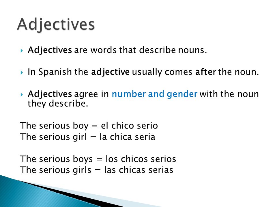  Adjectives are words that describe nouns.