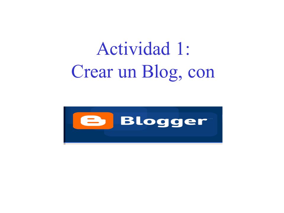 Actividad 1: Crear un Blog, con