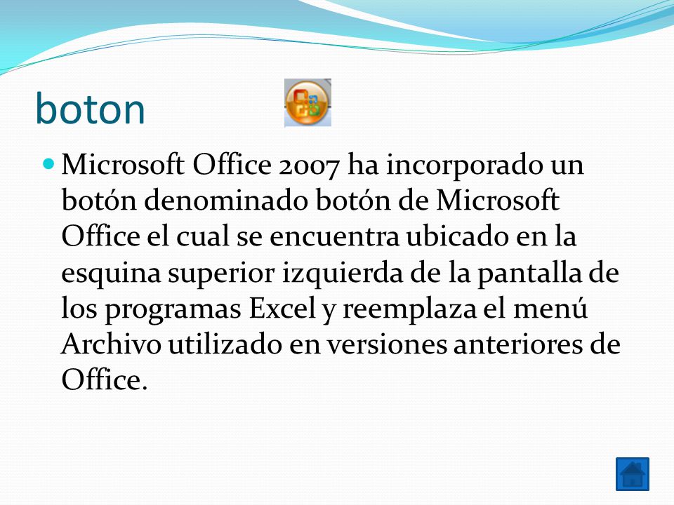 Por:_ Juan Carlos Mora. Tabla de contenido boton Microsoft Office 2007 ha  incorporado un botón denominado botón de Microsoft Office el cual se  encuentra. - ppt descargar