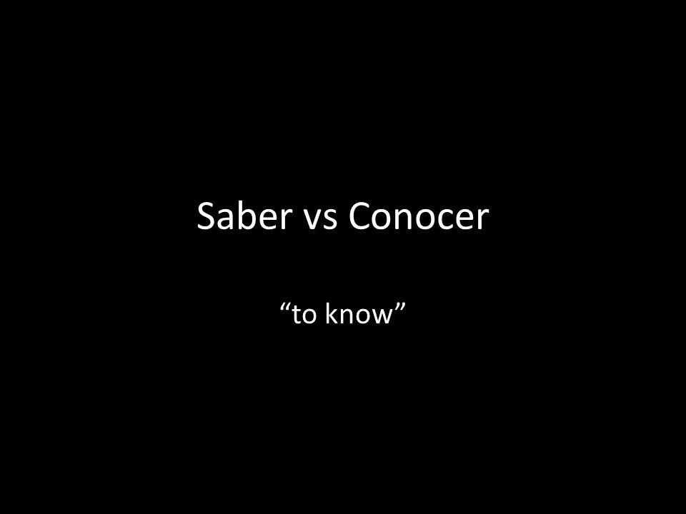 Saber vs Conocer to know