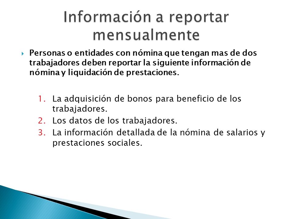  Personas o entidades con nómina que tengan mas de dos trabajadores deben reportar la siguiente información de nómina y liquidación de prestaciones.