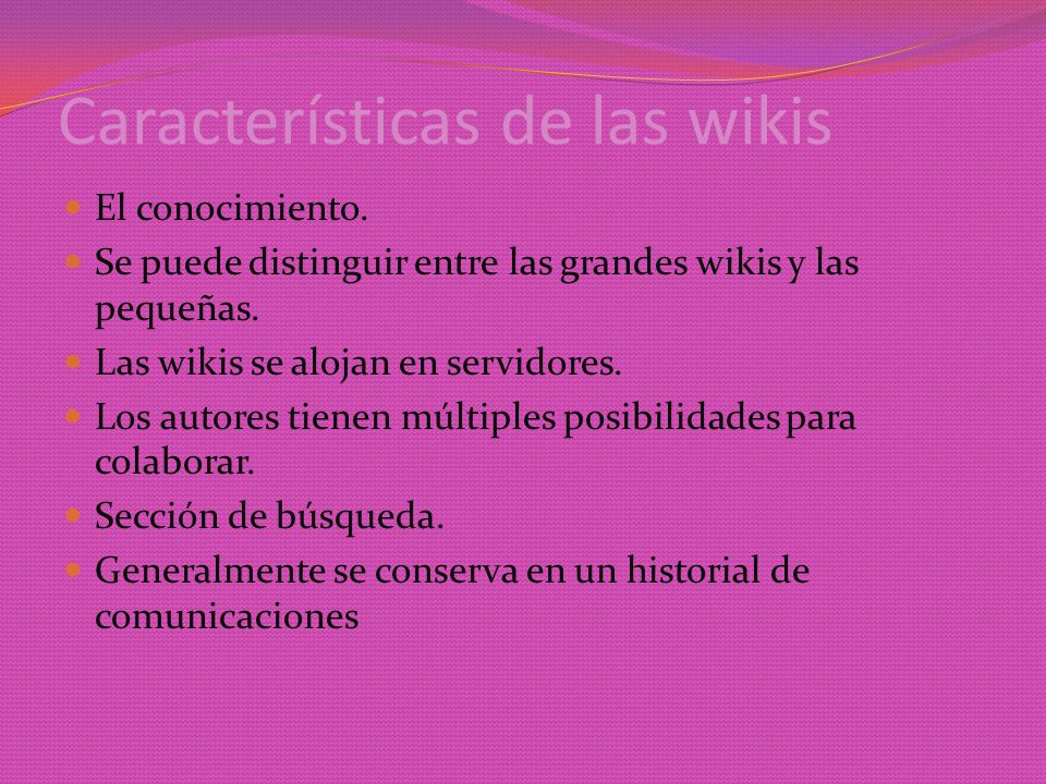 Características de las wikis El conocimiento.