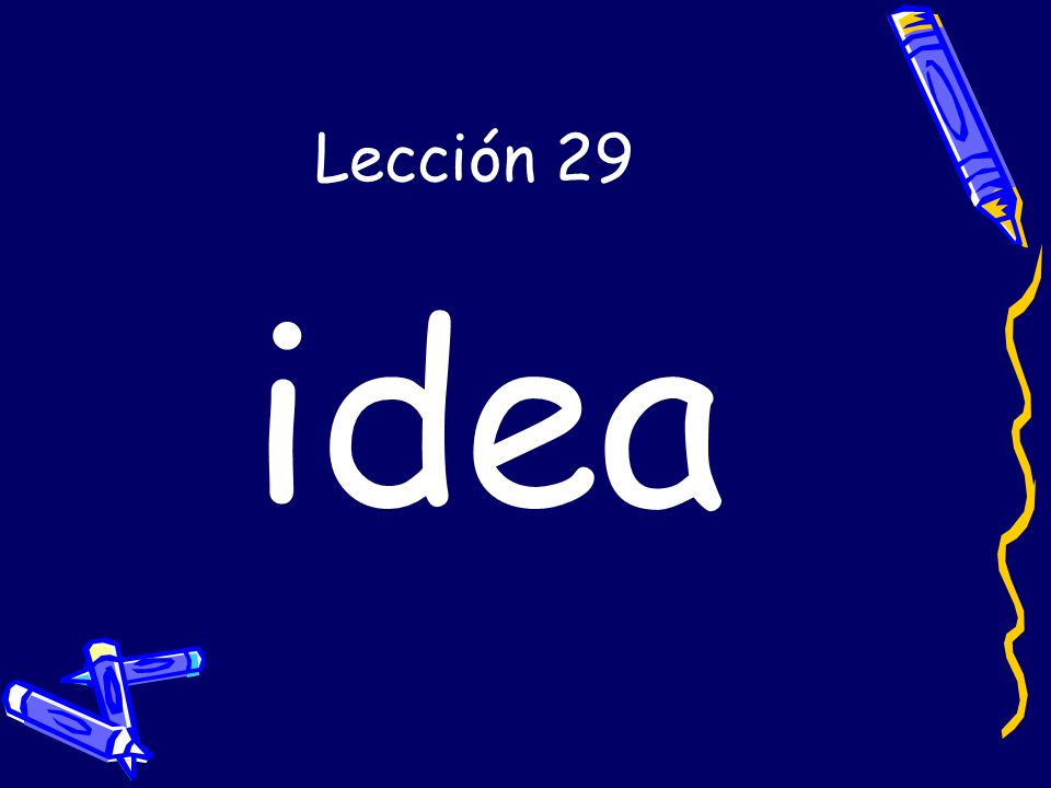 Lección 29 idea