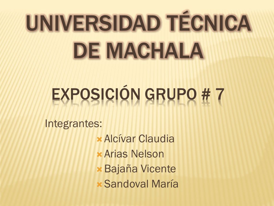 Integrantes:  Alcívar Claudia  Arias Nelson  Bajaña Vicente  Sandoval María