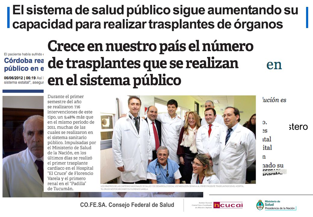 Programas de Trasplantes Iniciados en 2012: Corrientes: Tx Cardíaco (ICC) Córdoba: Tx.