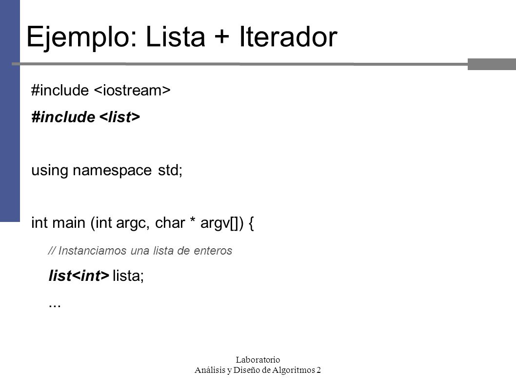 Overlap semaphore turtle Laboratorio Análisis y Diseño de Algoritmos 2 Biblioteca estándar de  templates de C++ Standard Template Library (STL)‏ Motivación Ejemplo: Lista  + Iterador. - ppt descargar
