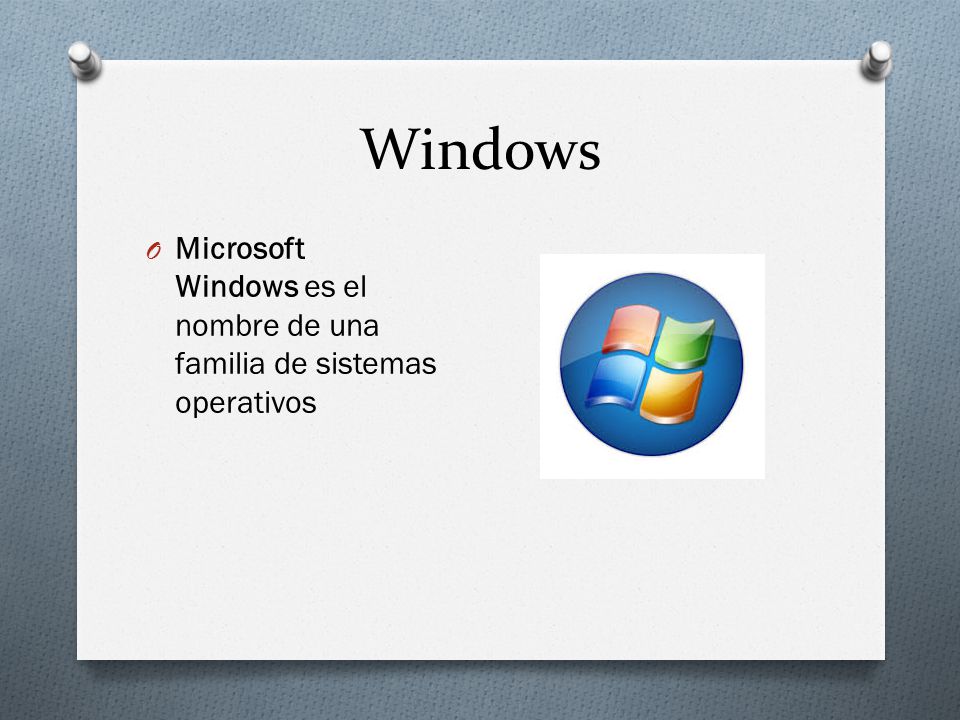 Windows O Microsoft Windows es el nombre de una familia de sistemas operativos