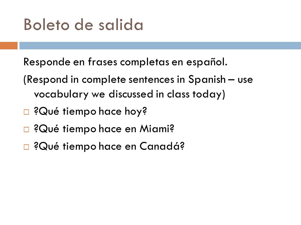 Boleto de salida Responde en frases completas en español.