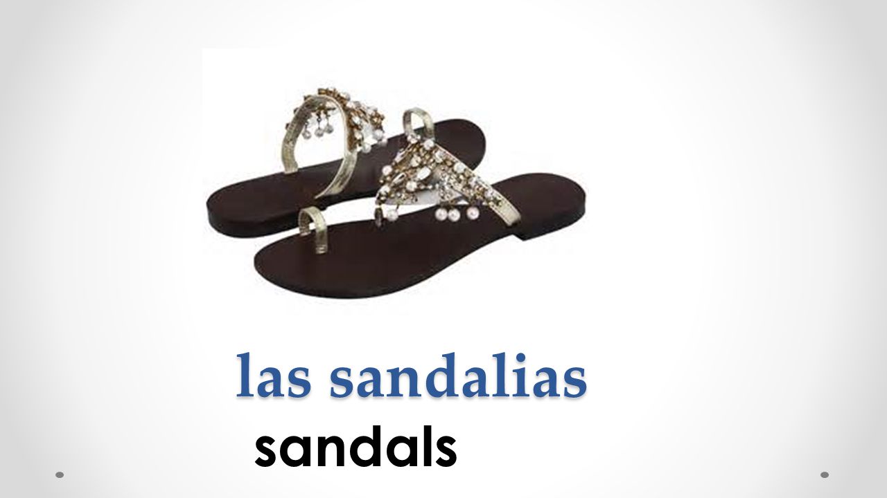 las sandalias sandals