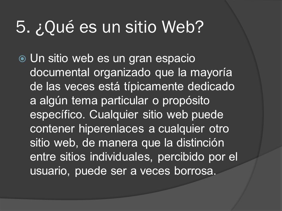 5. ¿Qué es un sitio Web.