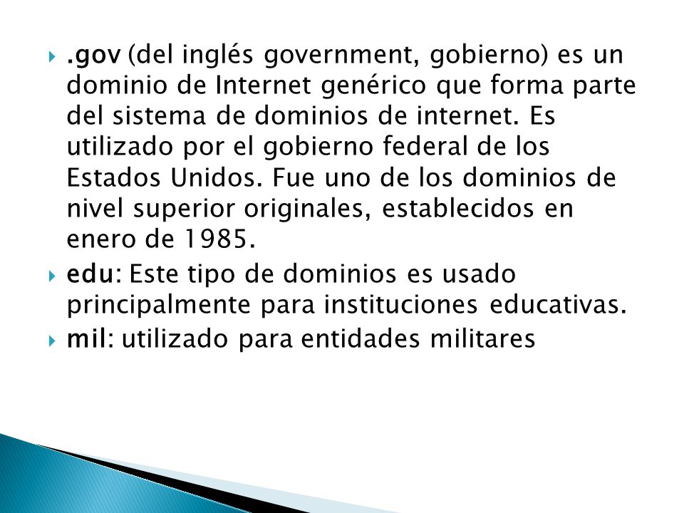.gov (del inglés government, gobierno) es un dominio de Internet genérico que forma parte del sistema de dominios de internet.