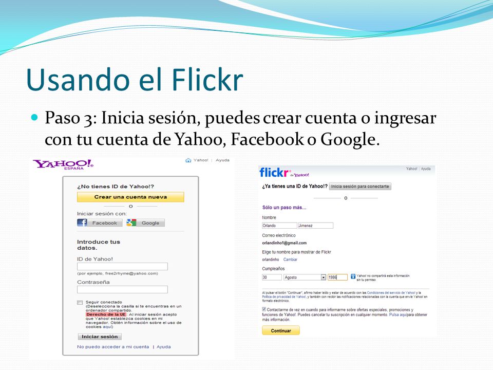 Usando el Flickr Paso 3: Inicia sesión, puedes crear cuenta o ingresar con tu cuenta de Yahoo, Facebook o Google.