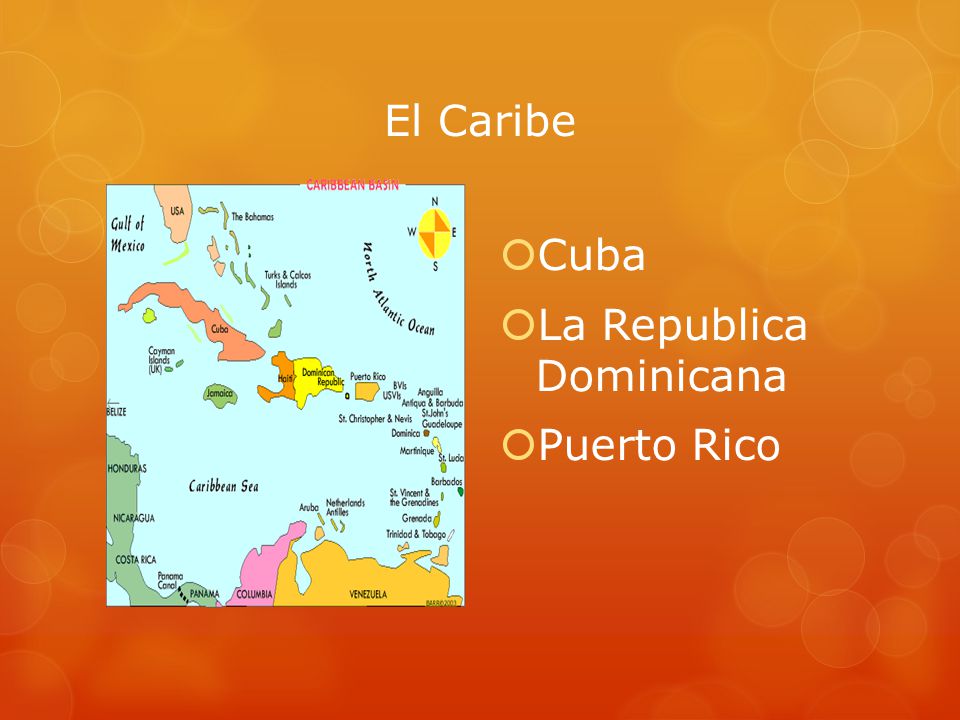El Caribe  Cuba  La Republica Dominicana  Puerto Rico