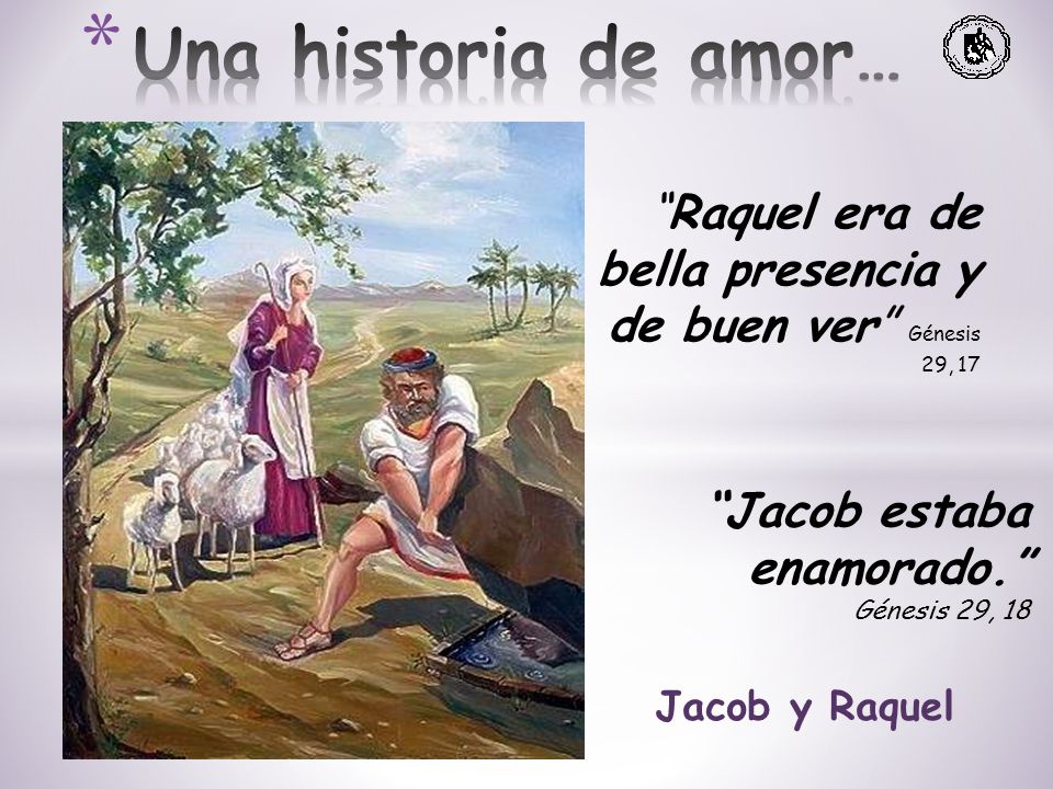 Una vista a la vida de los matrimonios bíblicos 4. Jacob y Raquel. - ppt  descargar