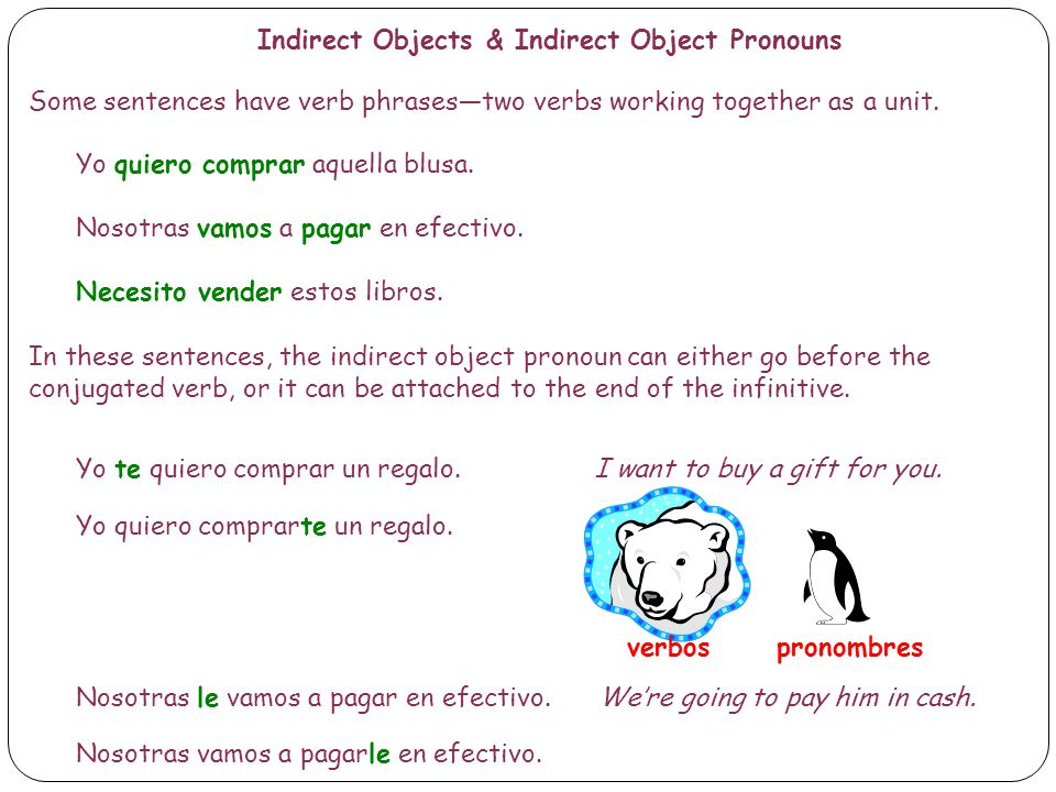 Some sentences have verb phrases—two verbs working together as a unit.