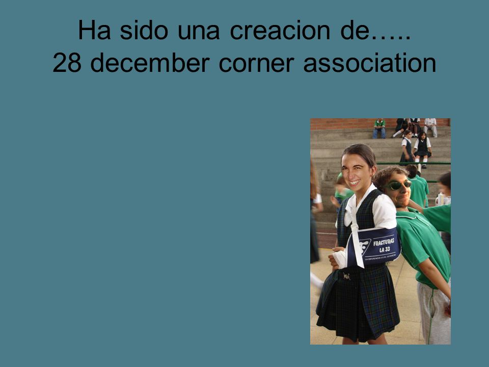 Ha sido una creacion de….. 28 december corner association