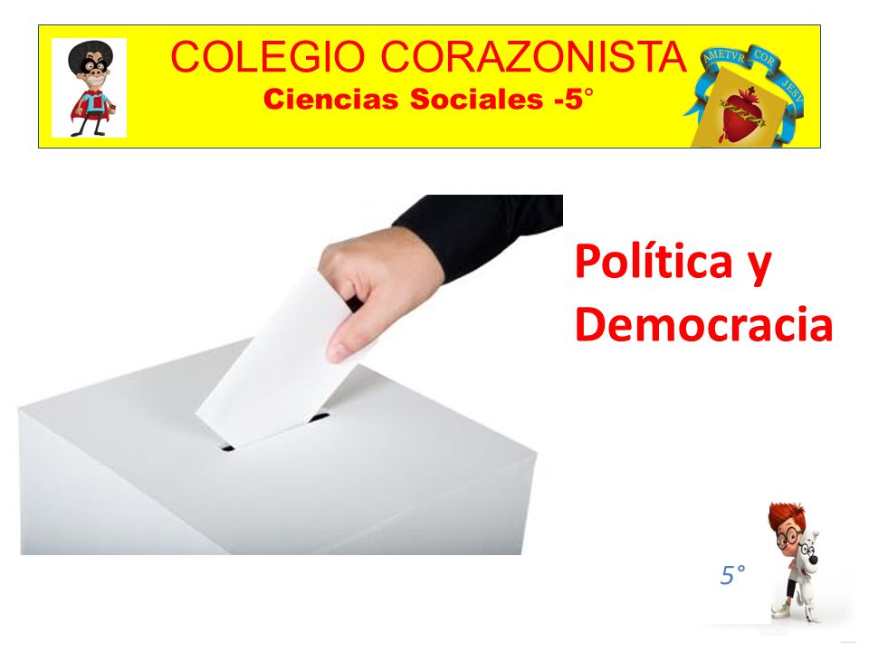 COLEGIO CORAZONISTA Ciencias Sociales -5° 5° Política y Democracia
