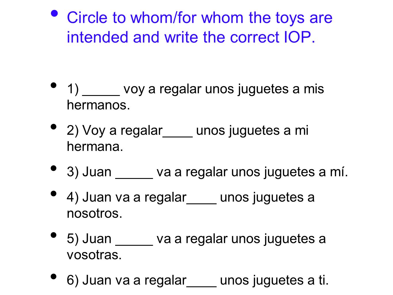 Circle to whom/for whom the toys are intended and write the correct IOP.