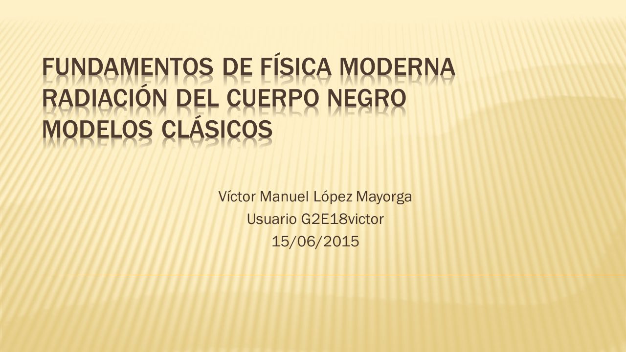 Víctor Manuel López Mayorga Usuario G2E18victor 15/06/2015