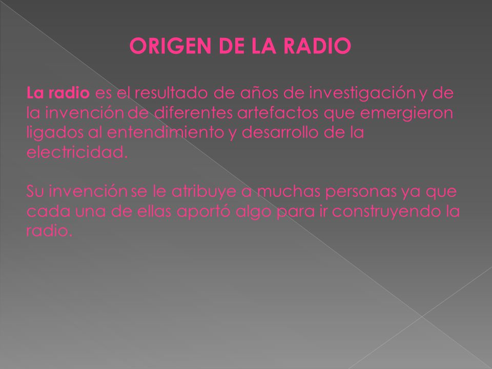 ORIGEN DE LA RADIO La radio es el resultado de de investigación y invención de diferentes artefactos que emergieron ligados al entendimiento. - ppt descargar