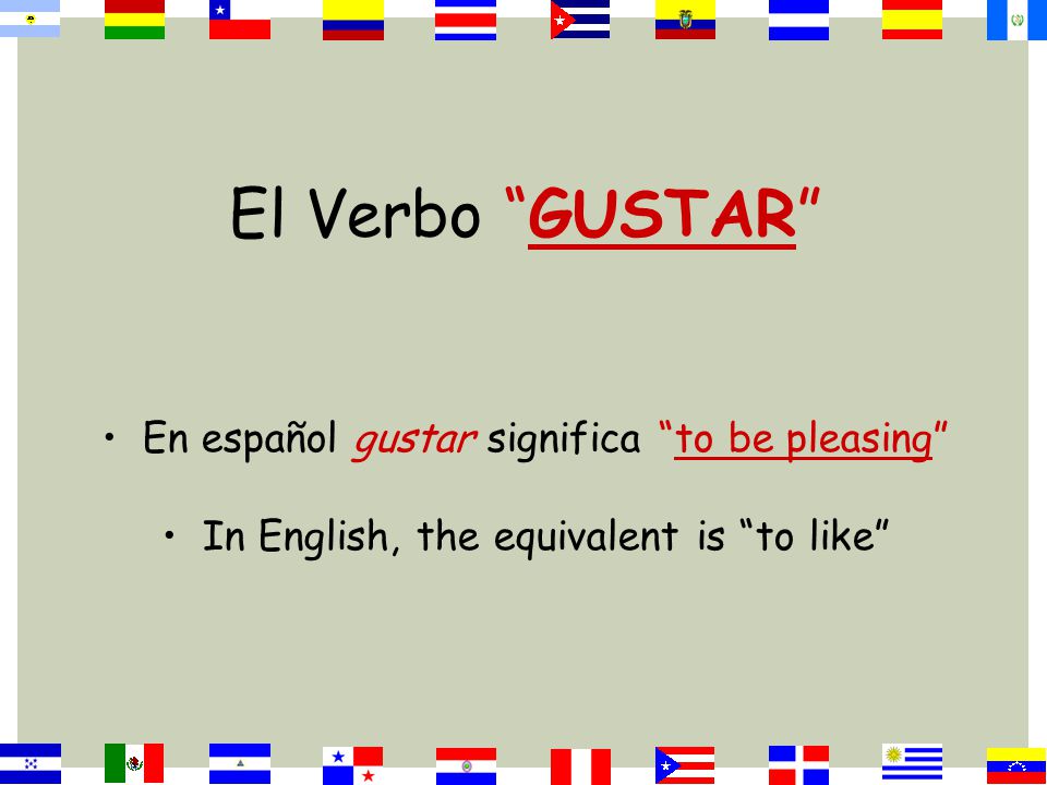 GUSTAR AND VERBS LIKE IT