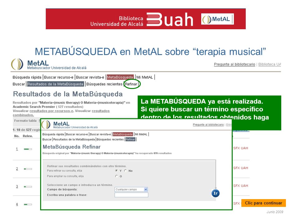 Junio 2009 METABÚSQUEDA en MetAL sobre terapia musical La METABÚSQUEDA ya está realizada.