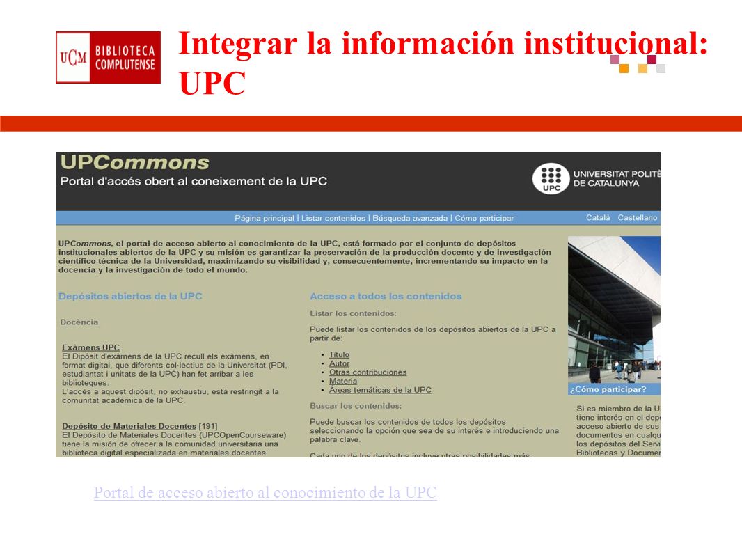 Integrar la información institucional: UPC Portal de acceso abierto al conocimiento de la UPC