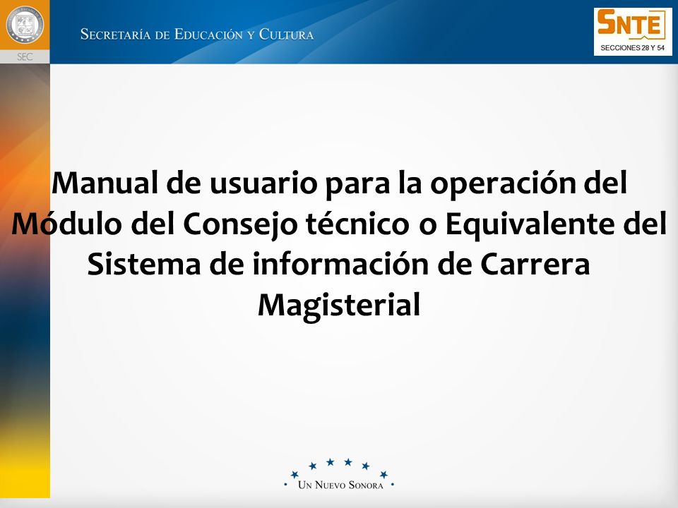Manual de usuario para la operación del Módulo del Consejo técnico o Equivalente del Sistema de información de Carrera Magisterial