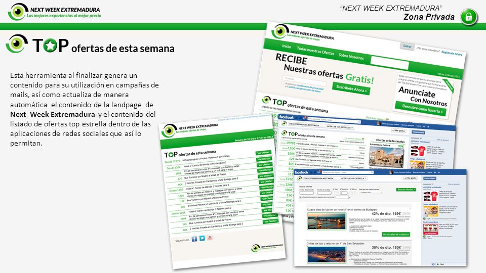 Esta herramienta al finalizar genera un contenido para su utilización en campañas de mails, así como actualiza de manera automática el contenido de la landpage de Next Week Extremadura y el contenido del listado de ofertas top estrella dentro de las aplicaciones de redes sociales que así lo permitan.